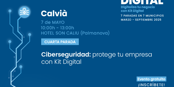 Ciberseguridad: protege tu empresa con Kit Digital